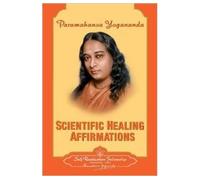 Scientific Healing Affirmations (English) - Paramahansa Yogananda - Self Realization Fellowship Srf - broché - Essai