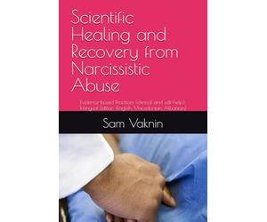 Scientific Healing and Recovery from Narcissistic Abuse: Evidence-based Practices (clinical and self-help): Trilingual Edition (English, Macedonian, Albanian)