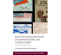 Scientific Internationalism in Cold War Central and Eastern Europe: The Age of Reciprocity