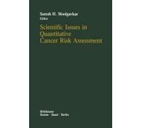 Scientific Issues In Quantitative Cancer Risk Assessment