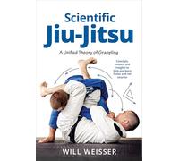 Scientific Jiu-jitsu: A Unified Theory of Grappling