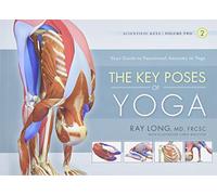 Scientific Keys: The Key Poses of Hatha Yoga