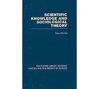 Scientific Knowledge And Sociological Theory