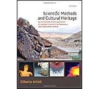 Scientific Methods And Cultural Heritage: An Introduction To The Application Of Materials Science To Archaeometry And Conservation Science