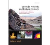 Scientific Methods and Cultural Heritage by Artioli Gilberto Director of the CIRCe Center for the Study of Cement Materials and Professor of Mineralogy an Artioli Gilberto Director of the CIRCe Center