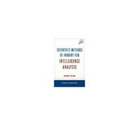 Scientific Methods Of Inquiry For Intelligence Analysis