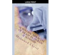 Scientific Miracles Of Islam In Quran & Sunnah
