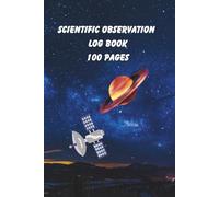 Scientific Observation Log Book: Astronomy Notebook with Tables for Antenna Height, Meteorology, and Session Tracking