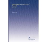 Scientific Papers of the Bureau of Standards: No. 484 1924