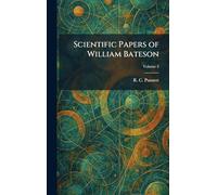 Scientific Papers of William Bateson