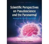 Scientific Perspectives On Pseudoscience And The Paranormal