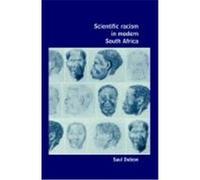 Scientific Racism in Modern South Africa Saul Dubow (Auteur)