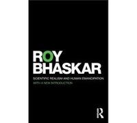 Scientific Realism and Human Emancipation by Roy Bhaskar Roy Bhaskar (Auteur)