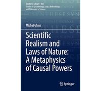 Scientific Realism and Laws of Nature: A Metaphysics of Causal Powers