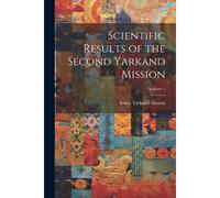 Scientific Results Of The Second Yarkand Mission; Volume 1