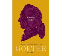 Scientific Studies The Collected Works of Goethe, Volume 12 - Johann Wolfgang Von Goethe - Princeton University Press - ebook (ePub) - Livre
