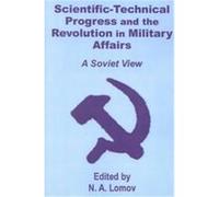 Scientific-Technical Progress and the Revolution in Military Affairs