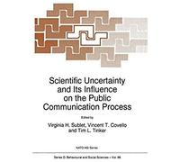 Scientific Uncertainty And Its Influence On The Public Communication Process