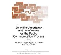 Scientific Uncertainty And Its Influence On The Public Communication Process