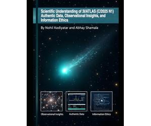 Scientific Understanding of 3I/ATLAS (C/2025 N1): Authentic Data, Observational Insights, and Information Ethics Ethics.