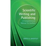 Scientific Writing and Publishing by Denys University of Aberdeen Wheatley Denys (University of Aberdeen) Wheatley (Auteur)