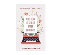 SCIENTIFIC WRITING: MAKE YOUR RESEARCH PAPER READABLE