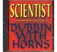 Scientist - Meets Roots Radics: Dubbing with Horns