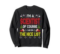Scientist of Course on The Nice List Ugly Christmas Sweater Sweatshirt