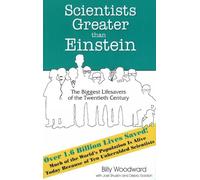 Scientists Greater than Einstein: The Biggest Lifesavers of the Twentieth Century
