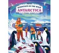 Scientists In The Wild: Antarctica