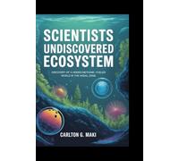 Scientists undiscovered ecosystem: Discovery of a Hidden Methane-Fueled World in the Hadal Zone