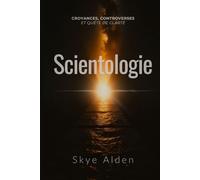 Scientologie: Croyances, Controverses et Quête de Clarté
