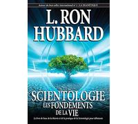 SCIENTOLOGIE Les FONDEMENTS de la VIE
