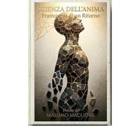 SCIENZA DELL'ANIMA: FRAMMENTI DI UN RITORNO