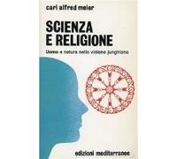 Scienza E Religione. Uomo E Natura Nella Visione Junghiana