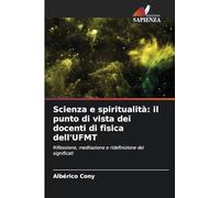 Scienza e spiritualità: il punto di vista dei docenti di fisica dell'UFMT