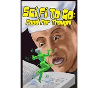 SciFi To Go: Food for Thought
