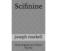 Scifinine: Nine Original Sci-fi Short Stories