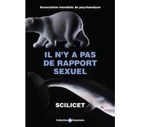 Scilicet - Il n’y a pas de rapport sexuel
