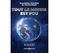 Scilicet - Tout le monde est fou
