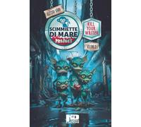Scimmiette di Mare Project: Kill your writer - vol. 2