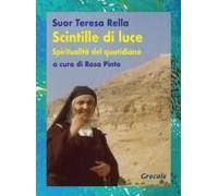 Scintille Di Luce. Spiritualità Del Quotidiano