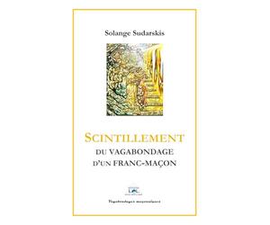 SCINTILLEMENT DU VAGABONDAGE D’UN FRANC-MAÇON