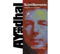 Scintillements L'intgérale des nouvelles - Ayerdhal - Au diable vauvert - broché - Roman