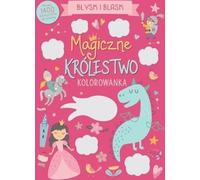 Scintiller et briller. Le royaume magique. Livre de coloriage
