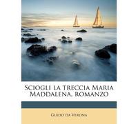Sciogli La Treccia Maria Maddalena, Romanzo