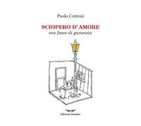 Sciopero d'amore con fasce di garanzia. Ediz. speciale