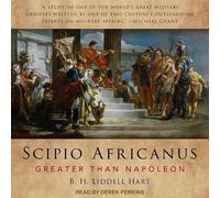Scipio Africanus: Greater Than Napoleon