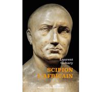 Scipion l'Africain - Laurent Gohary - Belles Lettres - broché - Essai