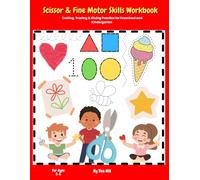 Scissor & Fine Motor Skills Workbook: Cutting, Tracing & Gluing Practice for Preschool and Kindergarten
